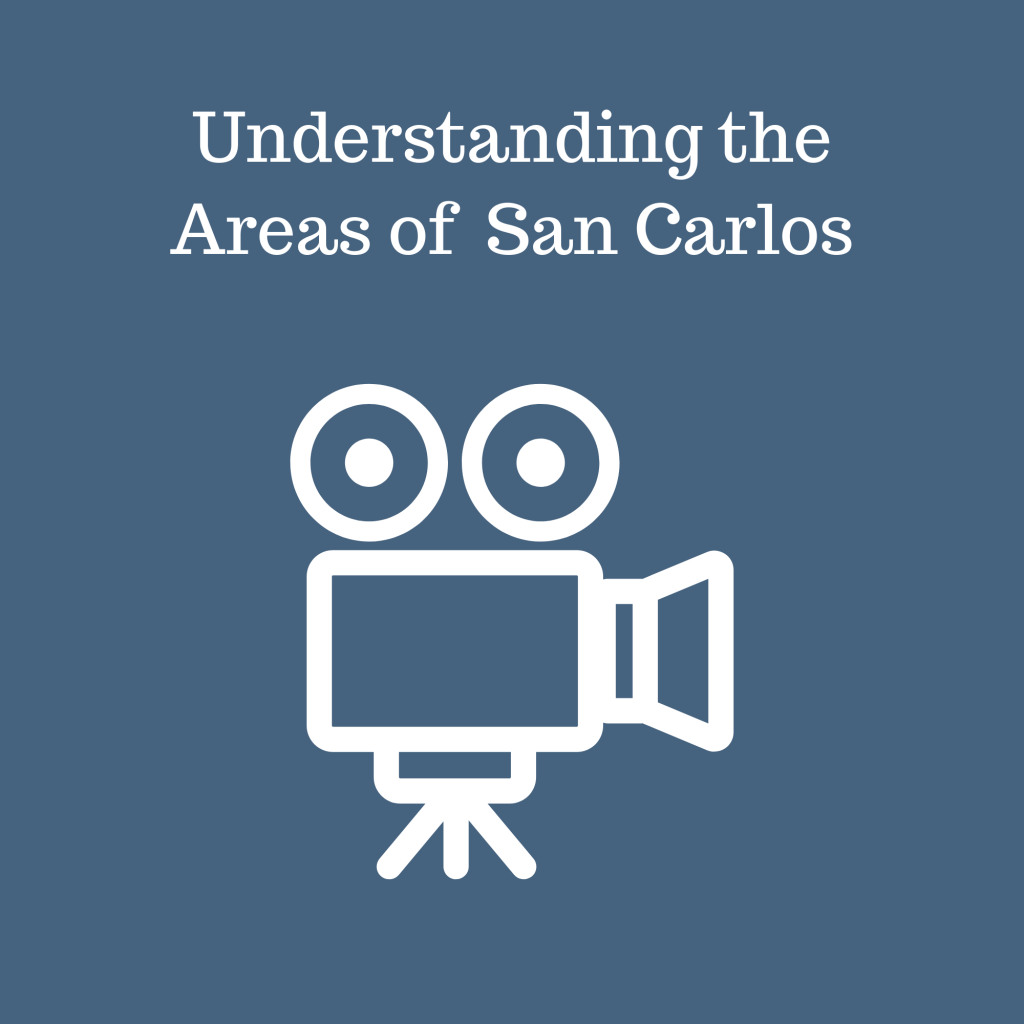 JUST RELEASED - Video Series 1 of 3: Understanding the Areas of San Carlos